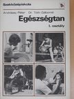 Andrássy Péter - Egészségtan I. [antikvár]