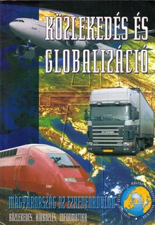 MAGYAR ISTVÁN - Közlekedés és globalizáció [antikvár]