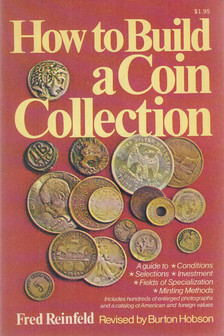 Fred Reinfeld, Burton Hobson - How to Build a Coin Collection [antikvár]