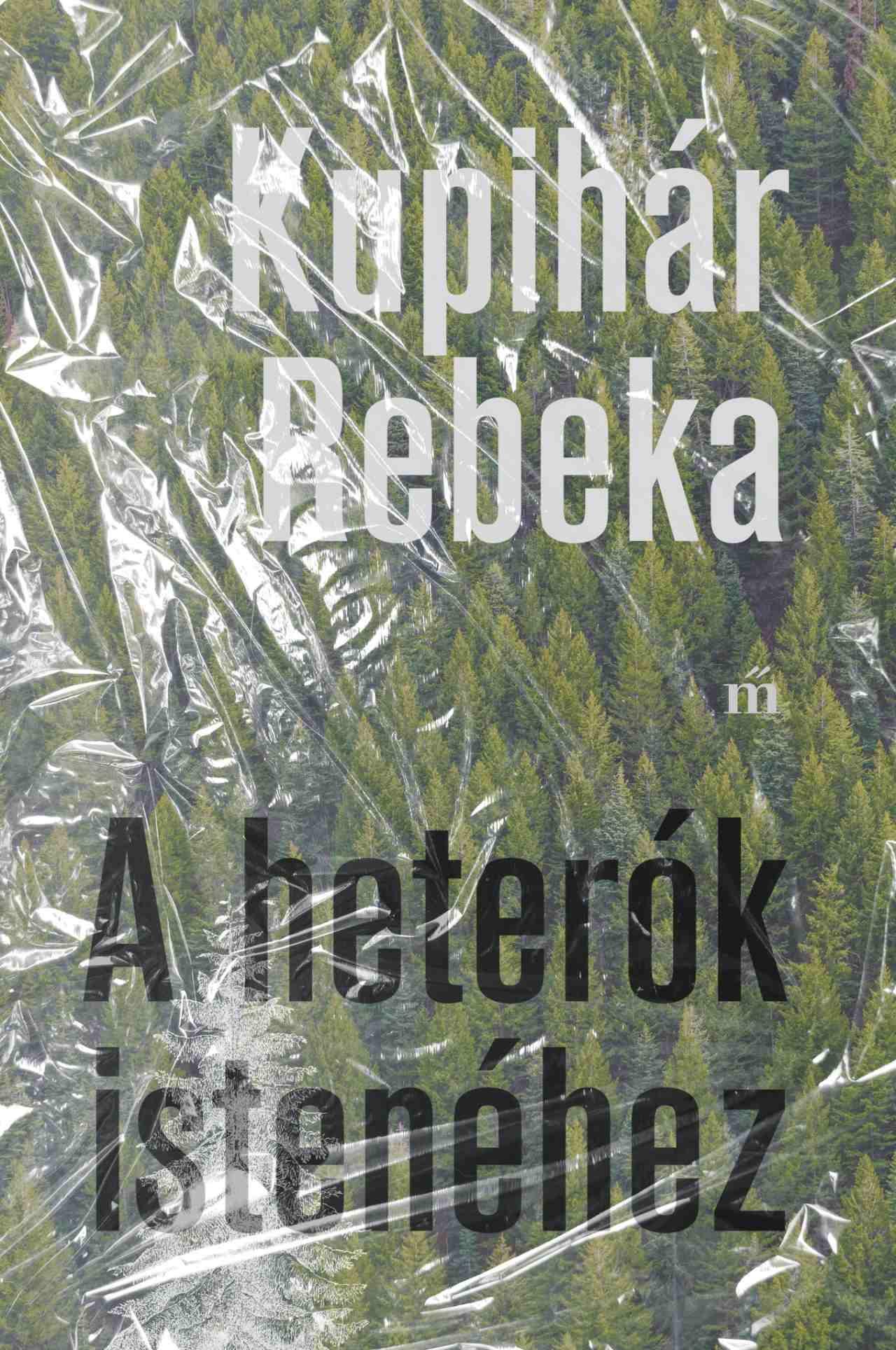 Kupihár Rebeka - A heterók istenéhez