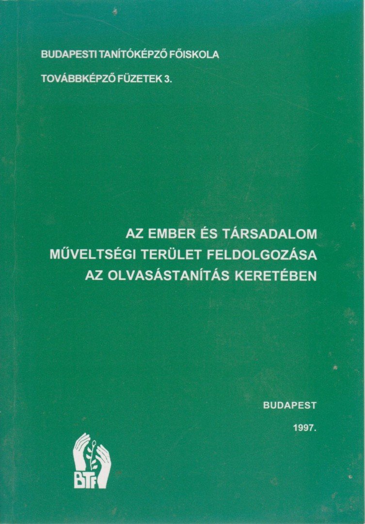 HANGAY ZOLTÁN - Az ember és társadalom műveltségi terület feldolgozása az olvasástanítás keretében [antikvár]