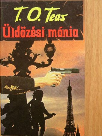 T. O. Teas - Üldözési mánia [antikvár]