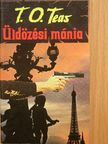 T. O. Teas - Üldözési mánia [antikvár]
