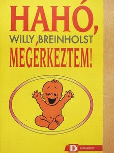 Willy Breinholst - Hahó, megérkeztem! [antikvár]