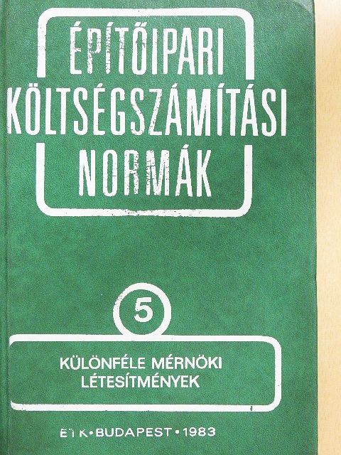 Építőipari költségszámítási normák 5. [antikvár]