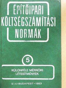 Építőipari költségszámítási normák 5. [antikvár]