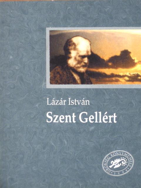 Lázár István - Szent Gellért [antikvár]