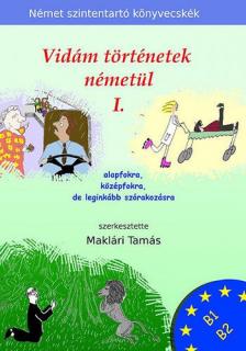 Maklári Tamás - Vidám történetek németül 1. [antikvár]