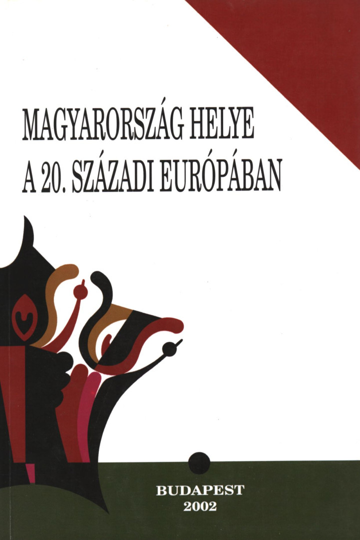 Sipos Balázs, Zeidler Miklós, Pritz Pál - Magyarország helye a 20. századi Európában [antikvár]