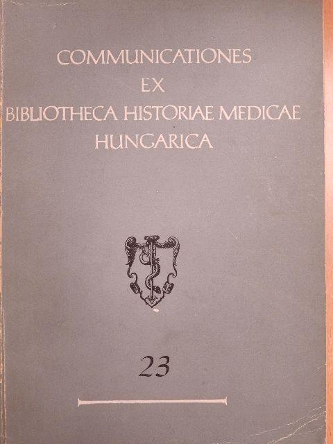Dr. Bán Imre - Communicationes Ex Bibliotheca Historiae Medicae Hungarica 23. [antikvár]