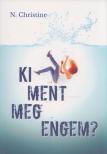 N. Christine - Ki ment meg engem? [antikvár]