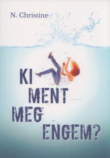 N. Christine - Ki ment meg engem? [antikvár]