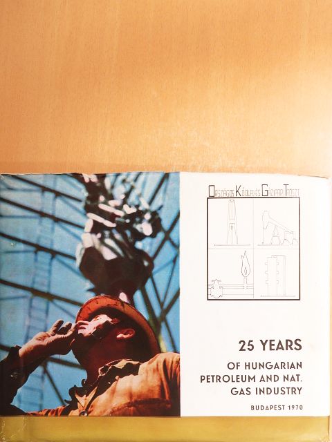 25 Years of Hungarian Petroleum and Nat. Gas Industry [antikvár]