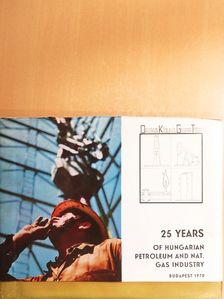 25 Years of Hungarian Petroleum and Nat. Gas Industry [antikvár]