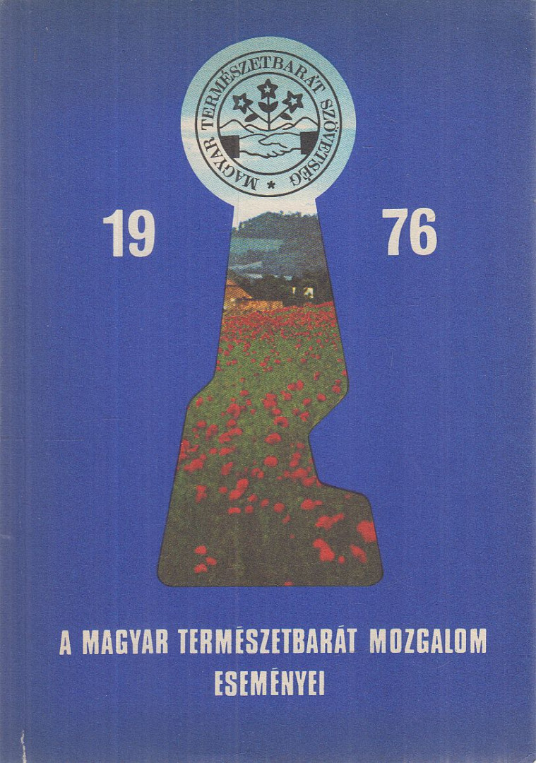 Schönviszky Györgyné (szerk.), Skerletz Iván - A Magyar Természetbarát Mozgalom eseményei 1976 [antikvár]