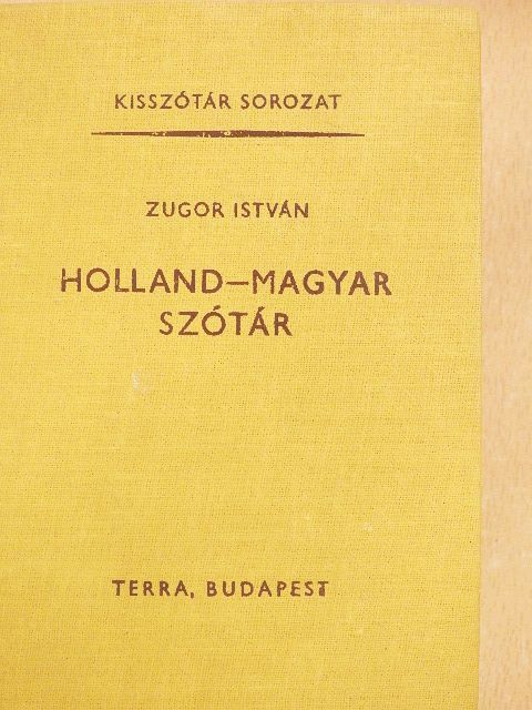 Zugor István - Holland-magyar szótár  [antikvár]