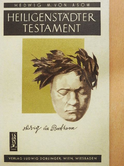 Hedwig M. von Asow - Ludwig van Beethoven - Heiligenstädter Testament [antikvár]