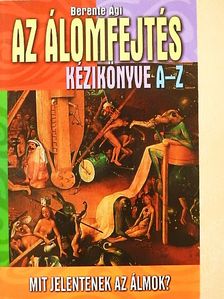 Berente Ági - Az álomfejtés kézikönyve A-Z [antikvár]
