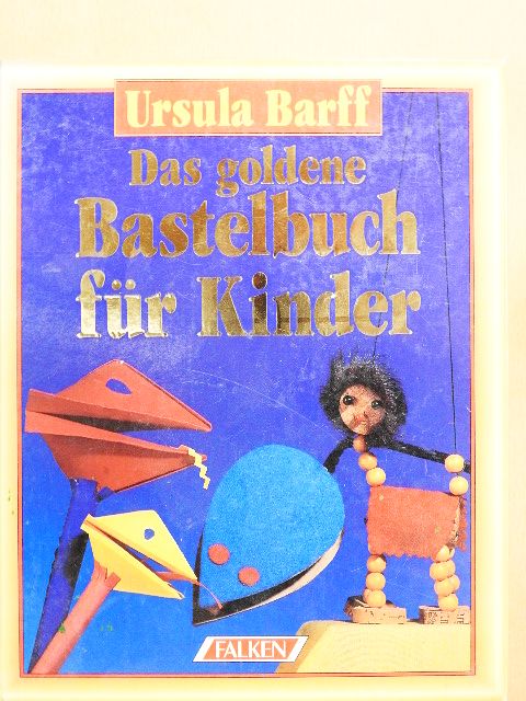 Das goldene Bastelbuch für Kinder [antikvár]