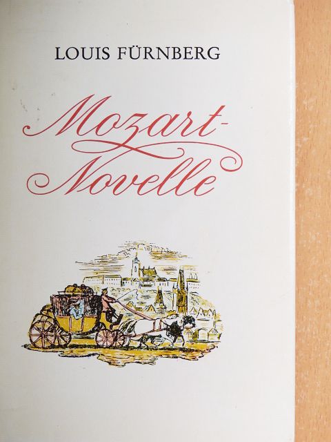 Louis Fürnberg - Mozart-Novelle [antikvár]