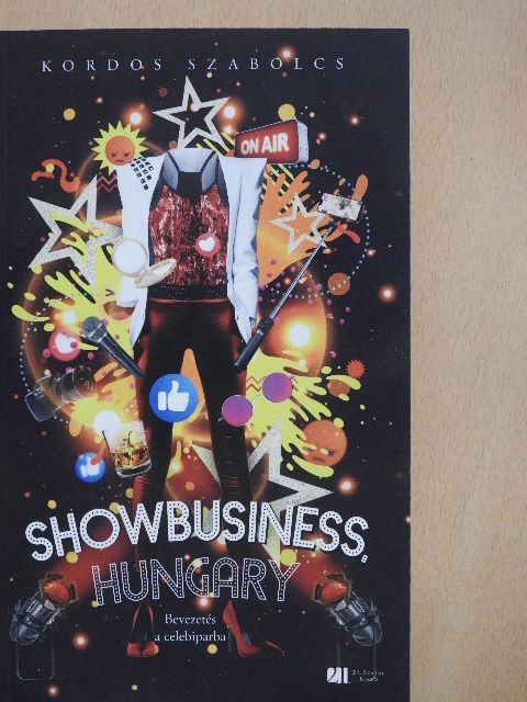 Kordos Szabolcs - Showbusiness, Hungary [antikvár]