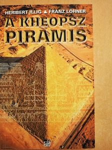 Franz Löhner - A Kheopsz piramis [antikvár]