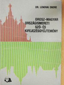 Dr. Lendvai Endre - Orosz-magyar országismereti szó- és kifejezésgyűjtemény [antikvár]