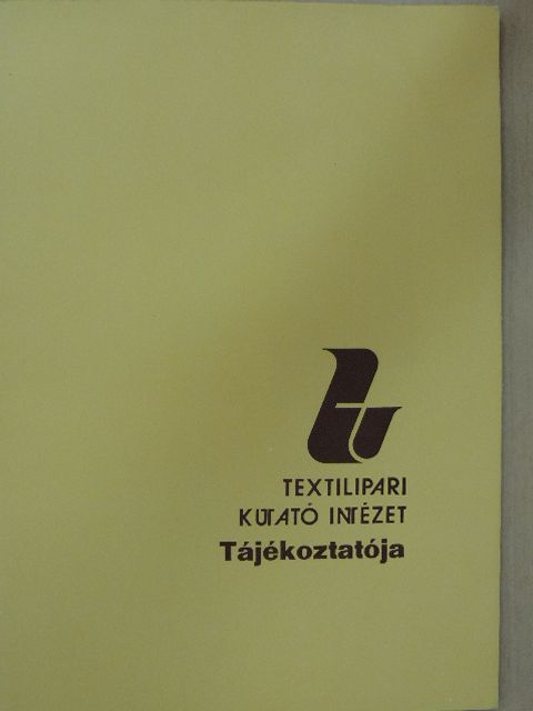 Textilipari Kutató Intézet Tájékoztatója [antikvár]