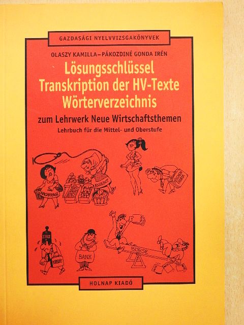 Olaszy Kamilla - Lösungsschlüssel Transkription der HV-Texte Wörterverzeichnis zum Lehrwerk [antikvár]