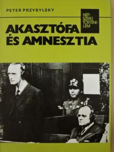 Peter Przybylsky - Akasztófa és amnesztia [antikvár]