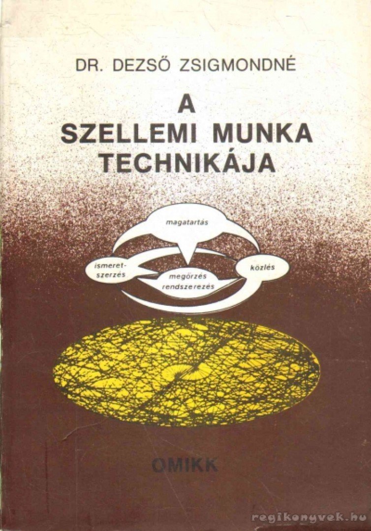 Dezső Zsigmondné - A szellemi munka technikája [antikvár]