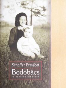 Schäffer Erzsébet - Bodobács [antikvár]