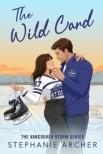 Stephanie Archer - The Wild Card (Vancouver Storm Series, Book 5)
