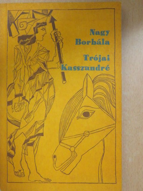 Nagy Borbála - Trójai Kasszandré [antikvár]