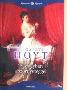 Elizabeth Hoyt - Egy ágyban a szörnyeteggel [antikvár]