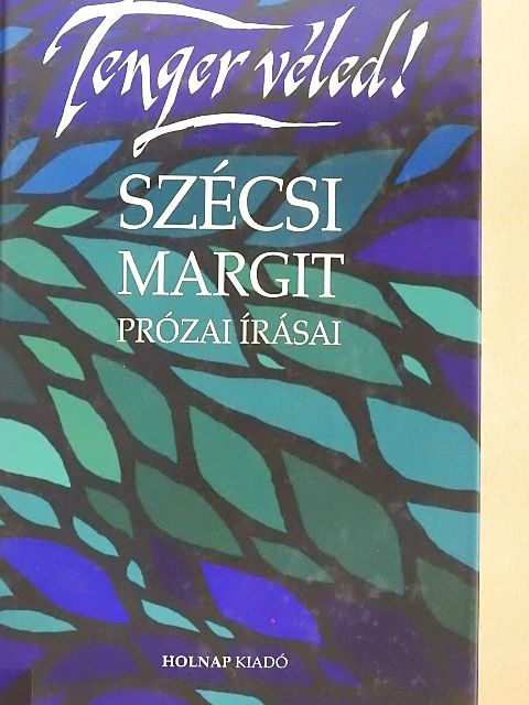 Szécsi Margit - Tenger véled! [antikvár]