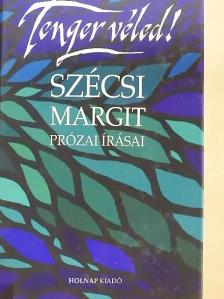 Szécsi Margit - Tenger véled! [antikvár]