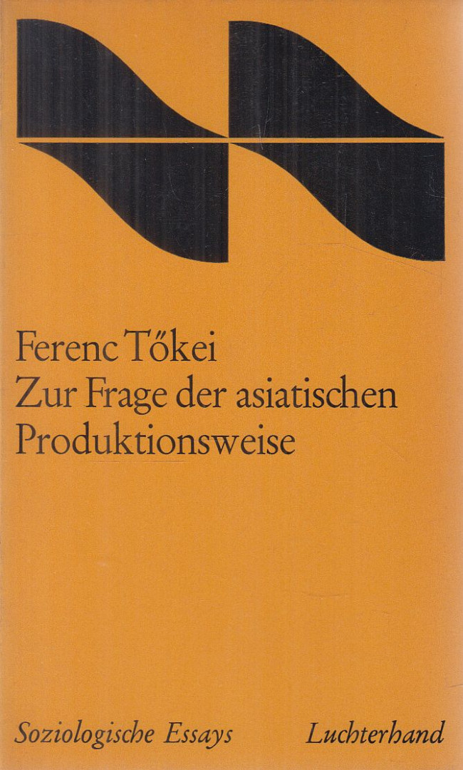 TŐKEI FERENC - Zur Frage der asiatischen Produktionsweise [antikvár]