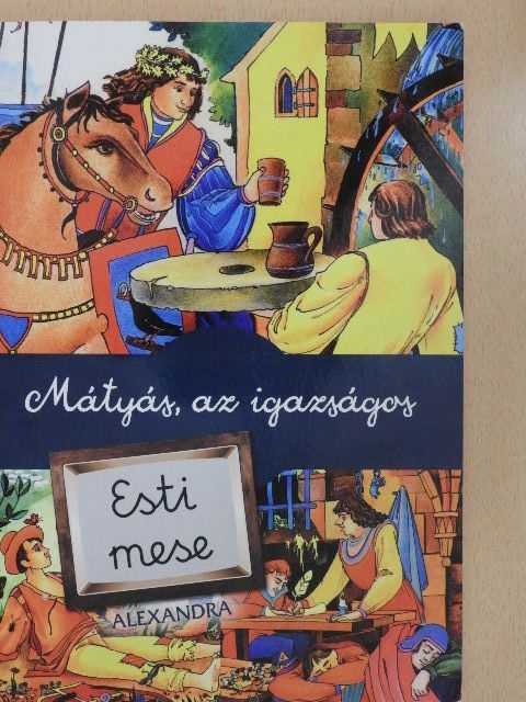 Szalay Tamás - Mátyás, az igazságos [antikvár]