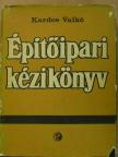 Berendi György - Építőipari kézikönyv [antikvár]