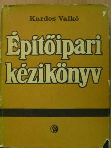 Berendi György - Építőipari kézikönyv [antikvár]