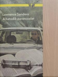 Lawrence Sanders - A hatodik parancsolat [antikvár]