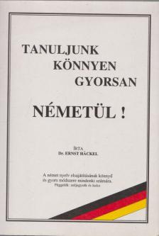 DR. ERNST HACKEL - Tanuljunk könnyen gyorsan németül! [antikvár]