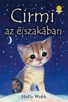 Holly Webb - Cirmi az éjszakában [antikvár]
