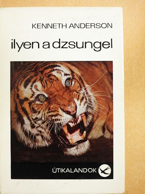 Kenneth Anderson - Ilyen a dzsungel [antikvár]