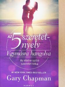 Gary Chapman - Az 5 szeretetnyelv - Egymásra hangolva [antikvár]