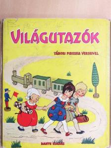 Tábori Piroska - Világutazók (rossz állapotú) [antikvár]