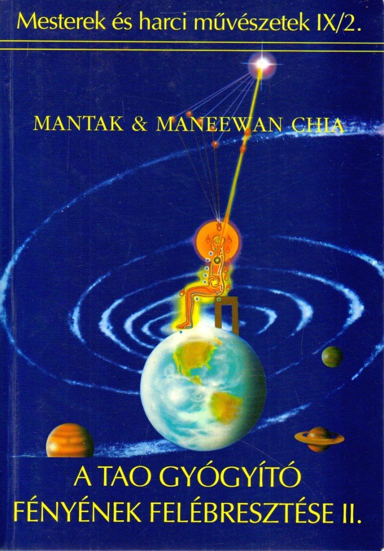 Mantak Chia - A tao gyógyító fényének felébresztése II. [antikvár]