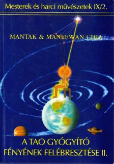 Mantak Chia - A tao gyógyító fényének felébresztése II. [antikvár]
