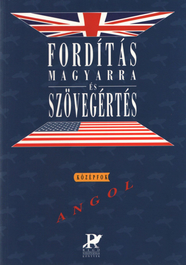 HORVÁTH BALÁZS - Fordítás magyarra és szövegértés - Angol középfok [antikvár]